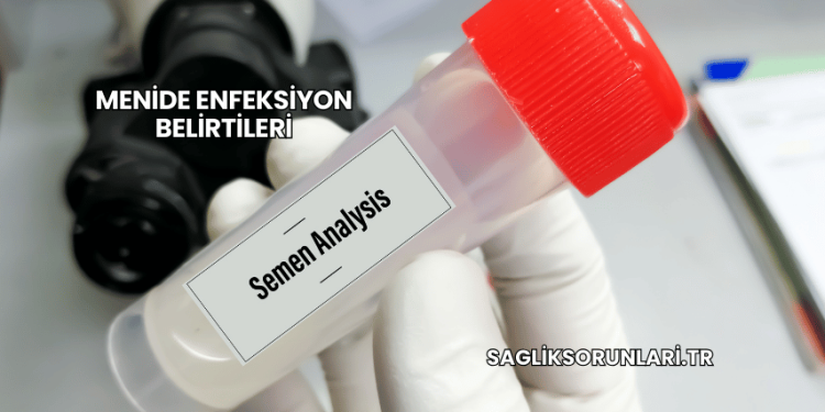 Menide Enfeksiyon Belirtileri