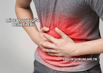 Mide Bozukluğu Belirtileri
