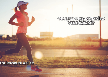 Gece Uyumamak Kilo Verdirir mi?