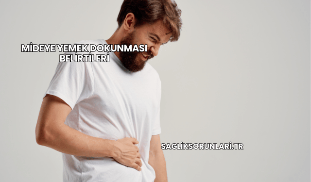 Mideye Yemek Dokunması Belirtileri