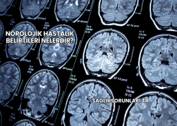 Nörolojik Hastalık Belirtileri Nelerdir?