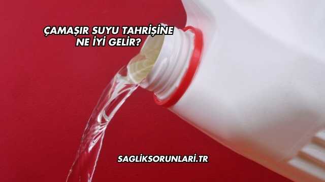 Çamaşır Suyu Tahrişine Ne İyi Gelir?