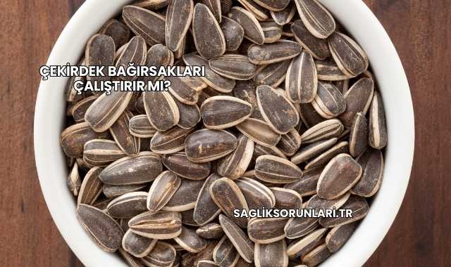 Çekirdek Bağırsakları Çalıştırır mı?
