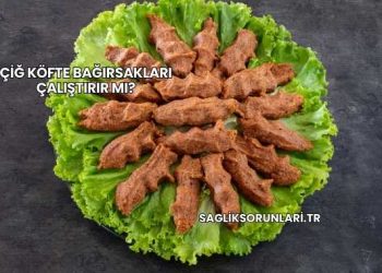 Çiğ Köfte Bağırsakları Çalıştırır mı?
