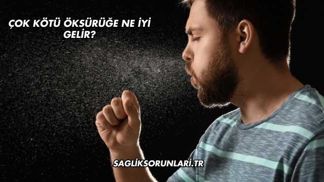 Çok Kötü Öksürüğe Ne İyi Gelir?