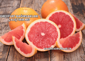 Greyfurt Bağırsakları Çalıştırır mı?