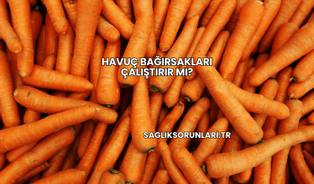 Havuç Bağırsakları Çalıştırır mı?