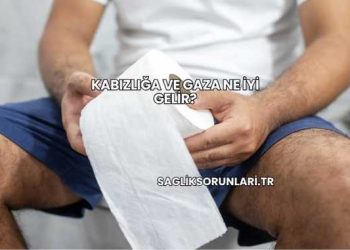 Kabızlığa ve Gaza Ne İyi Gelir?