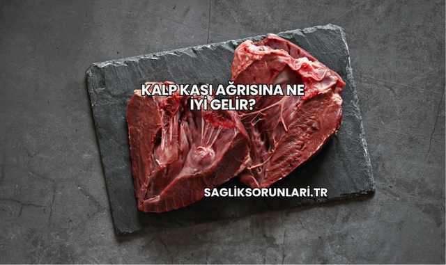 Kalp Kası Ağrısına Ne İyi Gelir?