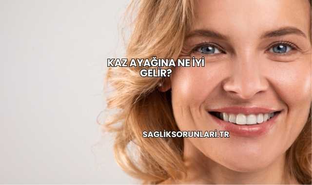 Kaz Ayağına Ne İyi Gelir?