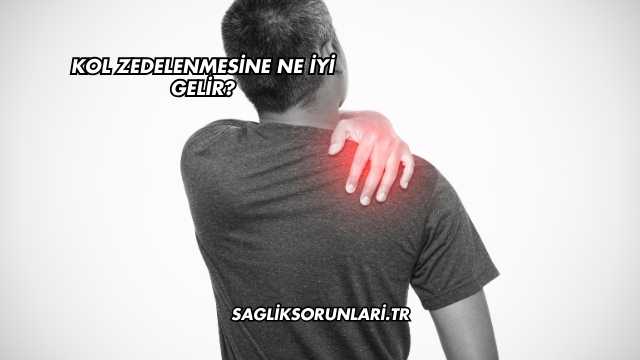 Kol Zedelenmesine Ne İyi Gelir?
