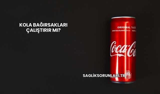 Karbonatlı Su Bağırsakları Çalıştırır mı?