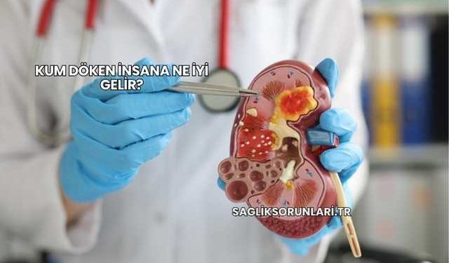 Kum Döken İnsana Ne İyi Gelir?