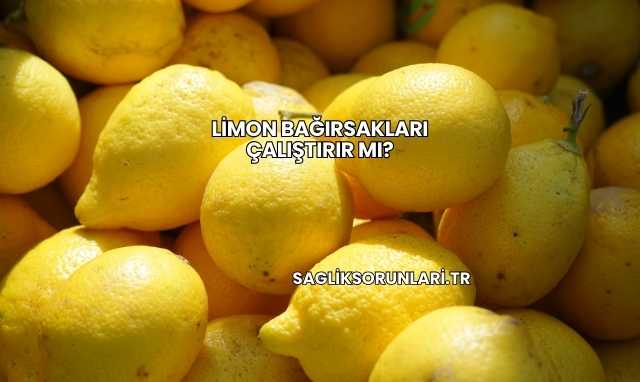 Limon Bağırsakları Çalıştırır mı?