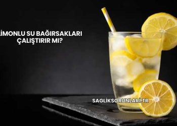 Limonlu Su Bağırsakları Çalıştırır mı?