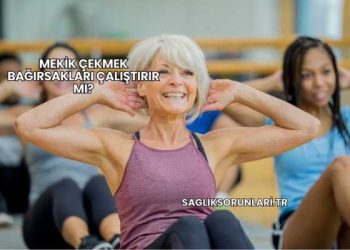 Mekik Çekmek Bağırsakları Çalıştırır mı?