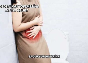 Mideden Kan Gelmesine Ne İyi Gelir?