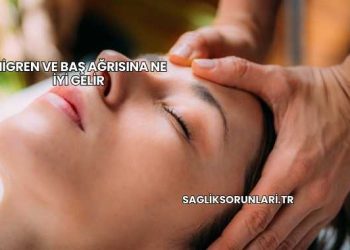 Migren ve Baş Ağrısına Ne İyi Gelir