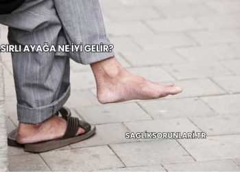 Nasırlı Ayağa Ne İyi Gelir?