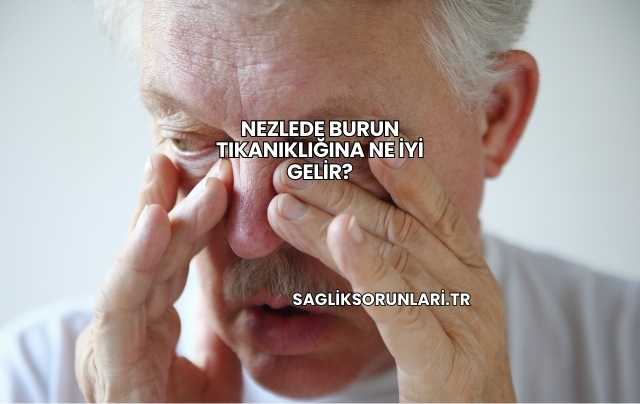 Nezlede Burun Tıkanıklığına Ne İyi Gelir?