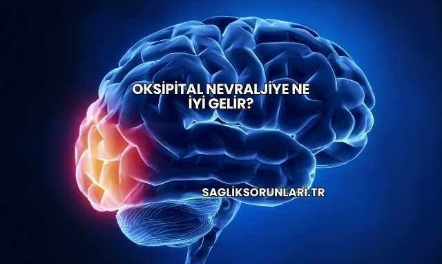 Oksipital Nevraljiye Ne İyi Gelir?