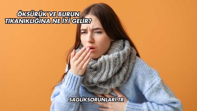 Öksürük ve Burun Tıkanıklığına Ne İyi Gelir?