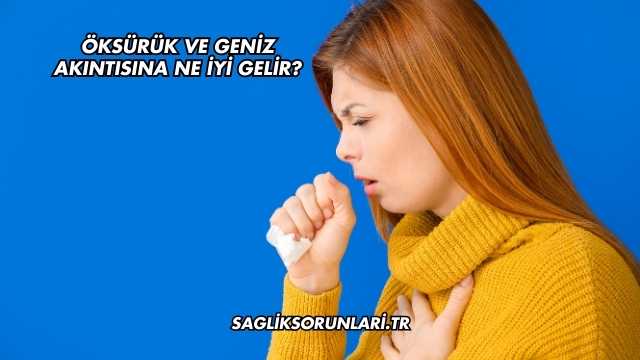 Öksürük ve Geniz Akıntısına Ne İyi Gelir?