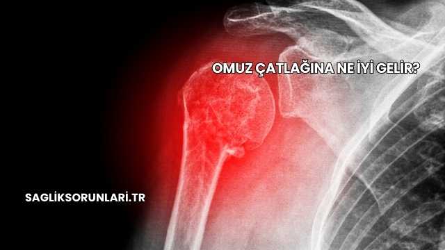 Omuz Çatlağına Ne İyi Gelir?