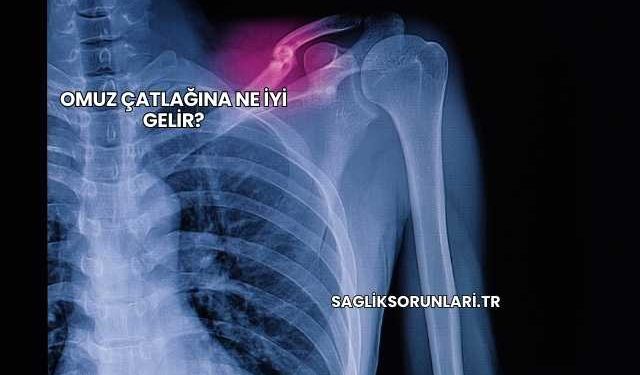 Omuz Çatlağına Ne İyi Gelir?
