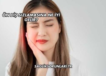 Ön Diş Sızlamasına Ne İyi Gelir?