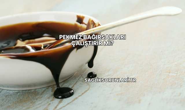 Pekmez Bağırsakları Çalıştırır mı?
