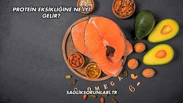 Protein Eksikliğine Ne İyi Gelir?