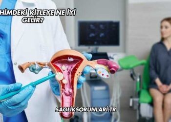 Rahimdeki Kitleye Ne İyi Gelir?