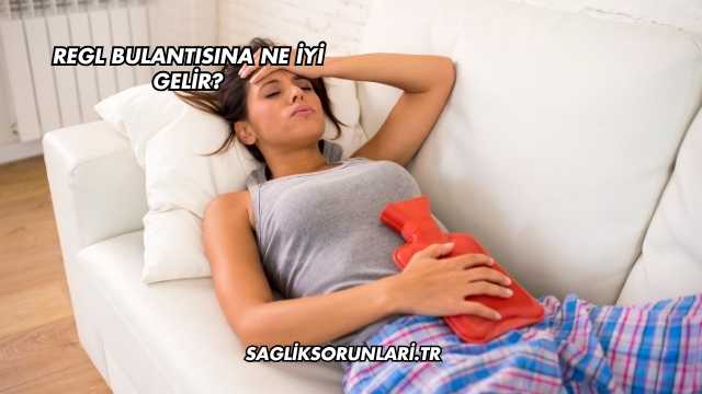 Regl Bulantısına Ne İyi Gelir?