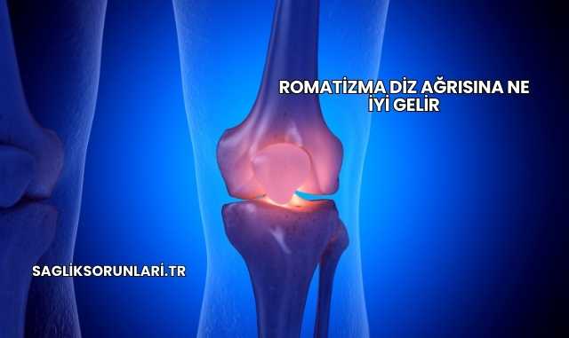 Romatizma Diz Ağrısına Ne İyi Gelir