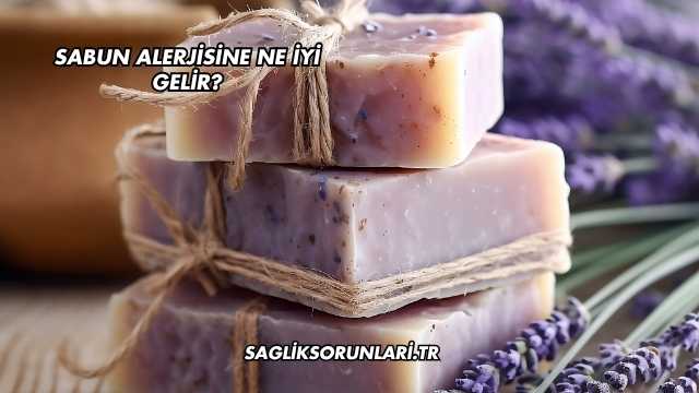 Sabun Alerjisine Ne İyi Gelir?