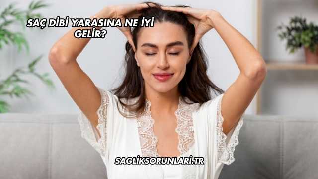 Saç Dibi Yarasına Ne İyi Gelir?