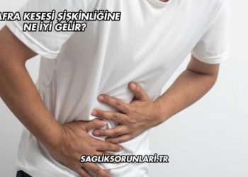 Safra Kesesi Şişkinliğine Ne İyi Gelir?