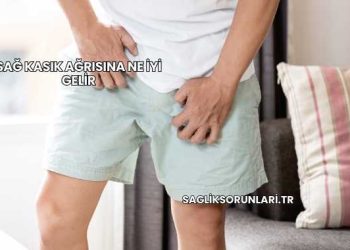 Sağ Kasık Ağrısına Ne İyi Gelir