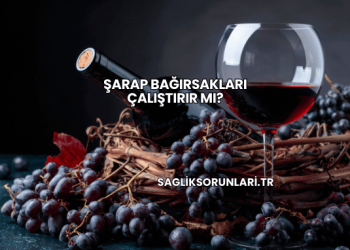 Şarap Bağırsakları Çalıştırır mı?