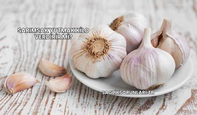 Sarımsak Yutmak Kilo Verdirir mi?