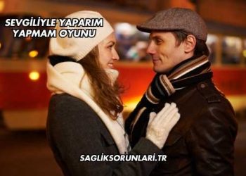 Sevgiliyle Yaparım Yapmam Oyunu