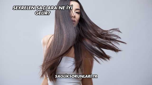 Seyrelen Saçlara Ne İyi Gelir?