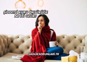 Şiddetli Kuru Öksürüğe Ne İyi Gelir?