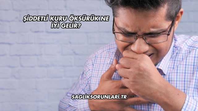 Şiddetli Kuru Öksürük Ne İyi Gelir?