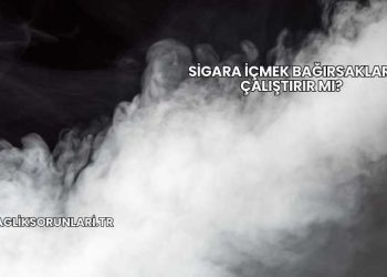 Sigara İçmek Bağırsakları Çalıştırır mı?