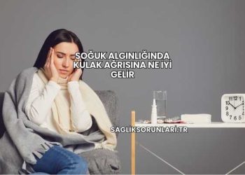 Soğuk Algınlığında Kulak Ağrısına Ne İyi Gelir