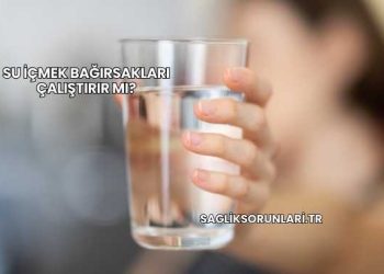 Su İçmek Bağırsakları Çalıştırır mı?