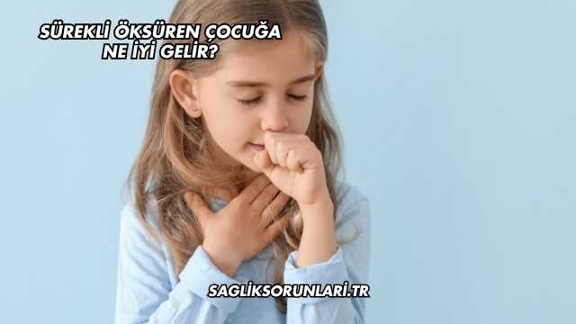 Sürekli Öksüren Çocuğa Ne İyi Gelir?