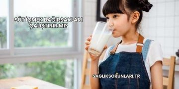 Süt İçmek Bağırsakları Çalıştırır mı?
